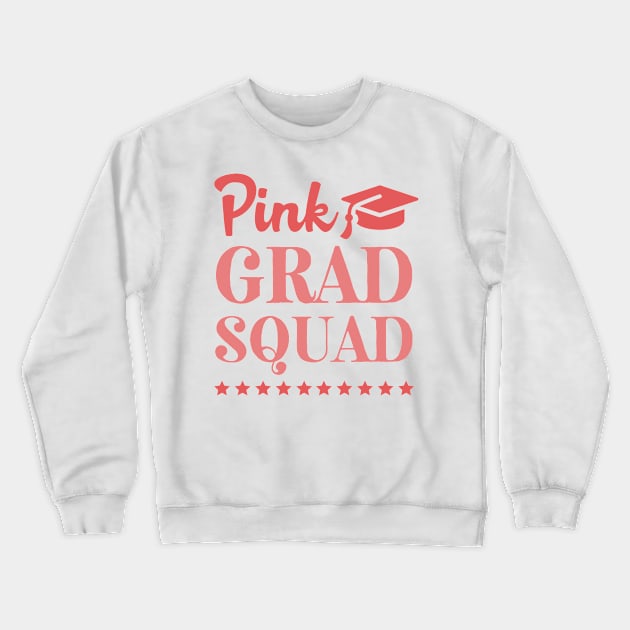 Pink Grad Squad Crewneck Sweatshirt by stressless